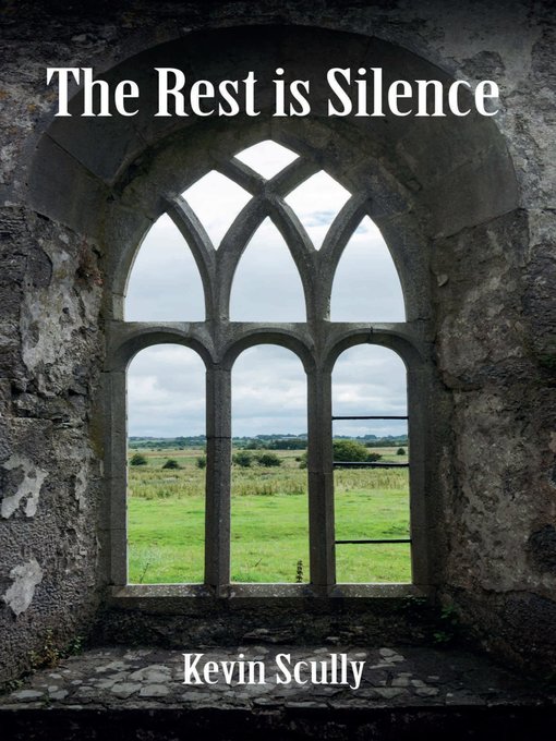 Title details for The Rest Is Silence by Kevin Scully - Available